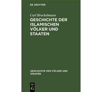 Carl Brockelman Geschichte Der Islamischen Völker Und Staate (Copertina rigida)
