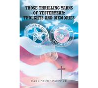 Carl Bud Paepcke Those Thrilling Yarns of Yesteryear (Tascabile)