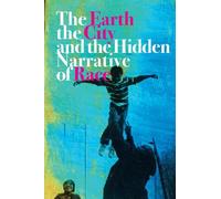 Carl C. Anthony The Earth, the City, and the Hidden Narrative (Copertina rigida)