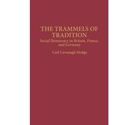 Carl C. Hodge The Trammels of Tradition (Copertina rigida)