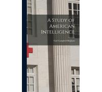 Carl Campbell Brigham A Study of American Intelligence (Copertina rigida)