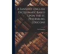 Carl Cappeller A Sanskrit-English Dictionary, Based Upon the St. Pet (Tascabile)