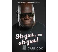 Carl Cox Oh yes, oh yes (Tascabile)