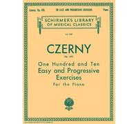 Carl Czerny 110 Easy and Progressive Exercises, Op. 453 (Tascabile)