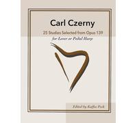 Carl Czerny 25 Studies for Lever or Pedal Harp: Selected from Opus 139