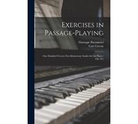 Carl Czerny Giuseppe Buonamici Exercises in Passage-playing (Tascabile)