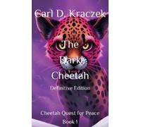 Carl D Kraczek The Dark Cheetah (Copertina rigida) Cheetah Quest for Peace