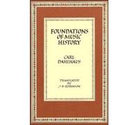 Carl Dahlhaus Foundations of Music History (Tascabile)