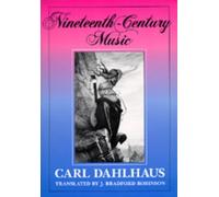 Carl Dahlhaus Nineteenth-Century Music (Tascabile)