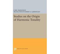 Carl Dahlhaus Studies on the Origin of Harmonic Tonality (Copertina rigida)
