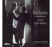 Carl Davis Carl Davis: Ballade for Cello and Orchestra (CD) Album
