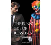 Carl Davis The Funny Side Of Reasoning - Fallacies, principles and t (Tascabile)