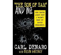 Carl Denaro Brian Whitney 'The Son Of Sam' And Me (Tascabile)