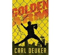 Carl Deuker Golden Arm (Copertina rigida)