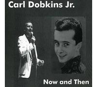 Carl Dobkins Jr - Now And Then