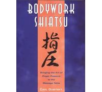 Carl Dubitsky Bodywork Shiatsu (Tascabile)