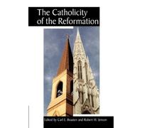 Carl E. Braaten The Catholicity of the Reformation (Tascabile)