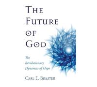 Carl E Braaten The Future of God (Copertina rigida)