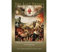 Carl E. Braaten The Last Things: Biblical and Theological Perspectiv (Tascabile)