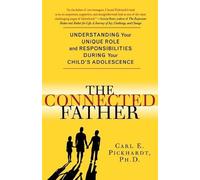 Carl E. Pickhardt The Connected Father (Tascabile)