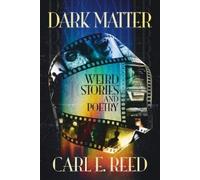 Carl E Reed Dark Matter (Tascabile)
