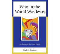 Carl E. Roemer Who in the World Was Jesus (Tascabile)