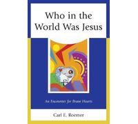 Carl E. Roemer Who in the World Was Jesus (Tascabile)