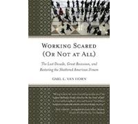 Carl E. Van Horn Working Scared (Or Not at All) (Copertina rigida)