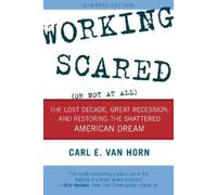 Carl E. Van Horn Working Scared (Or Not at All) (Tascabile)