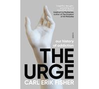 Carl Erik Fisher The Urge (Tascabile) The Addicted Brain