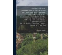 Carl Ernst Grun Homoeopathic Pharmacopoeia Compiled by Order (Copertina rigida)