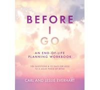 Carl Everhart Leslie Everhart Before I Go (Tascabile)