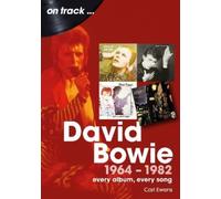 Carl Ewens David Bowie 1964 to 1982 On Track (Tascabile) On Track