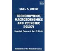 Carl F. Christ ECONOMETRICS, MACROECONOMICS AND ECONOMIC POLI (Copertina rigida)