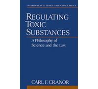 Carl F. Cranor Regulating Toxic Substances (Tascabile)