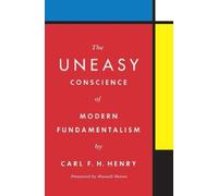 Carl F. H. Henr The Uneasy Conscience of Modern Fundamentalis (Copertina rigida)