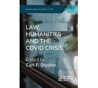Carl F. Stychin Law, Humanities and the COVID Crisis (Tascabile)