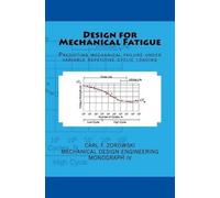 Carl F Zorowski Design for Mechanical Fatigue (Tascabile)