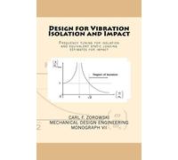 Carl F Zorowski Design for Vibration Isolation and Impact (Tascabile)