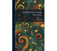 Carl Flesch The Art of Violin Playing (Copertina rigida)