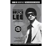 Carl Fox Marcos Who Killed Bruce Lee (Kung-Fu Monthly Archive Series (Tascabile)