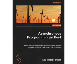 Carl Fredrik Samson Asynchronous Programming in Rust (Tascabile)