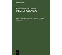 Carl Friedrich Flora Altaica, Teil 4, Tomus IV. (Classis XIX (Copertina rigida)