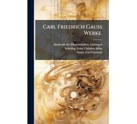 Carl Friedrich Gauss Werke.