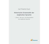Carl Friedrich Historische Grammatik der englischen Sprache: 1. Ban (Tascabile)