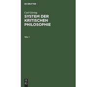 Carl Göring Carl Göring: System Der Kritischen Philosophie. T (Copertina rigida)