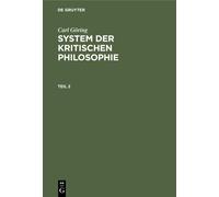 Carl Göring Carl Göring: System Der Kritischen Philosophie. T (Copertina rigida)