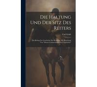 Carl Gräfe Die Haltung und der Sitz des Reiters (Copertina rigida)
