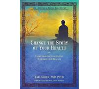 Carl Greer Change the Story of Your Health (Tascabile)