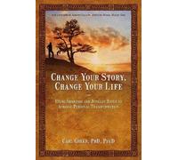 Carl Greer Change Your Story, Change Your Life (Tascabile)